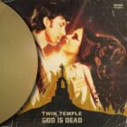 Twin Temple: God Is Dead (Coloured Vinyl)